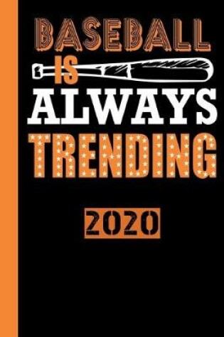Cover of Baseball Is Always Trending 2020
