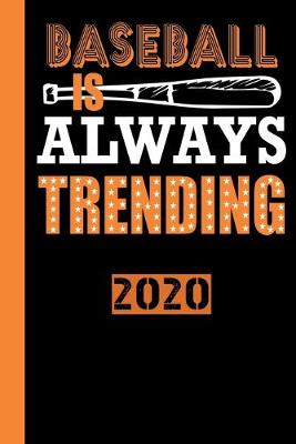 Book cover for Baseball Is Always Trending 2020