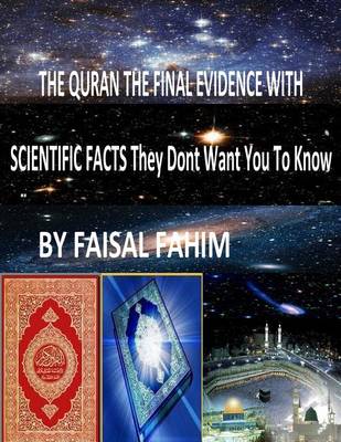 Cover of THE QURAN THE FINAL EVIDENCE WITH SCIENTIFIC FACTS They Dont Want You To Know