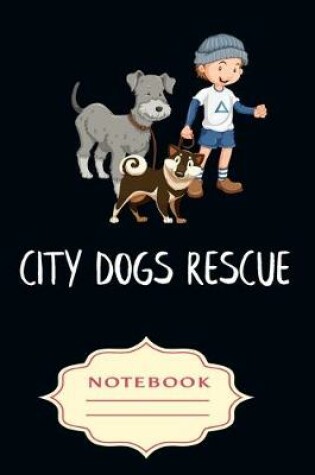 Cover of City Dogs Rescue