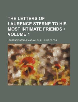 Book cover for The Letters of Laurence Sterne to His Most Intimate Friends (Volume 1)