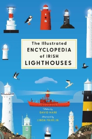 Cover of The Illustrated Encyclopaedia of Ireland's Lighthouses