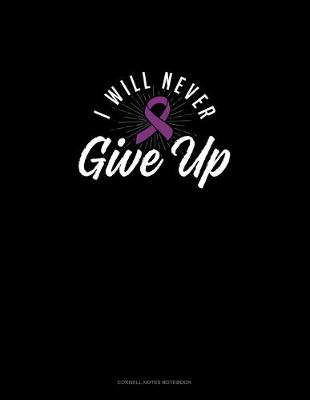 Book cover for I Will Never Give Up