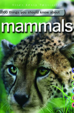 Cover of 1000 Things You Should Know About Mammals