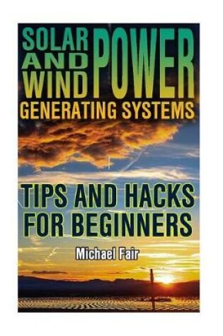 Cover of Solar and Wind Power Generating Systems