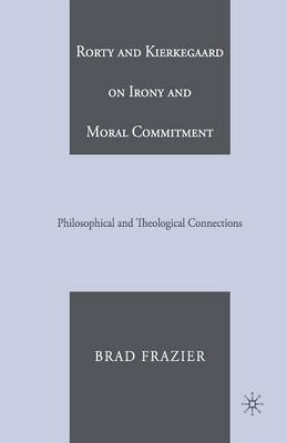 Book cover for Rorty and Kierkegaard on Irony and Moral Commitment