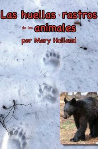 Cover of Las Huellas Y Rastros de Los Animales