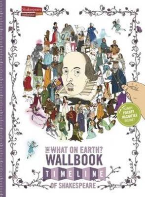 Book cover for The What on Earth? Wallbook Timeline of Shakespeare