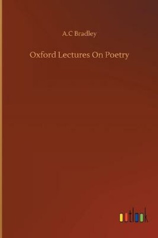 Cover of Oxford Lectures On Poetry