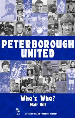 Cover of Peterborough United: Who's Who? 1960-2002