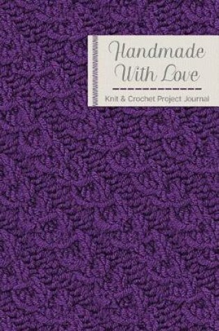 Cover of Handmade With Love Knitting & Crochet Project Journal