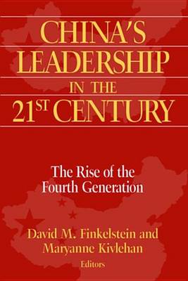 Book cover for China's Leadership in the Twenty-First Century: The Rise of the Fourth Generation