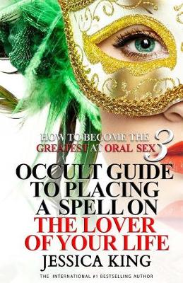 Book cover for How to Become the Greatest at Oral Sex 3