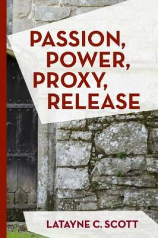 Cover of Passion, Power, Proxy, Release