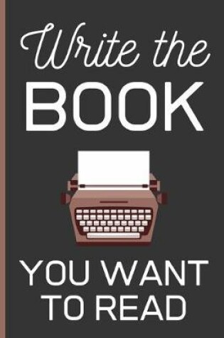 Cover of Write The Book You Want To Read