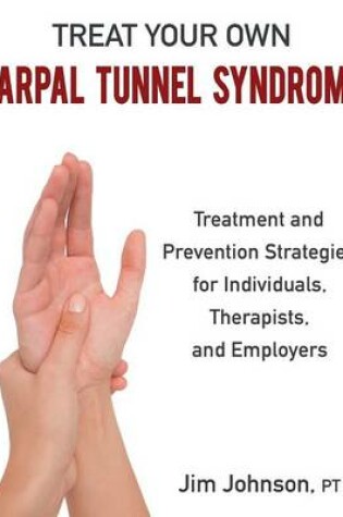 Cover of Treat Your Own Carpal Tunnel Syndrome