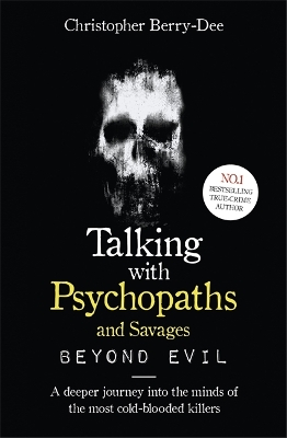 Book cover for Talking With Psychopaths and Savages: Beyond Evil