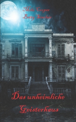 Book cover for Das unheimliche Geisterhaus