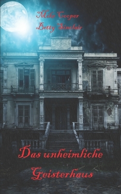 Book cover for Das unheimliche Geisterhaus