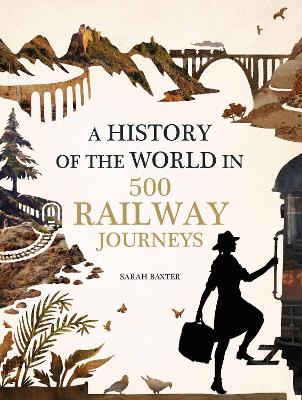 Book cover for History of the World in 500 Railway Journeys