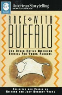 Cover of Race with Buffalo and Other Native American Stories for Young Readers (American Storytelling)