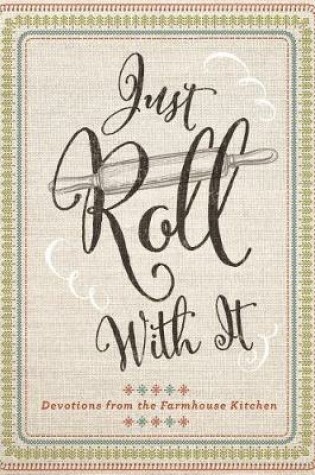 Cover of Just Roll with It