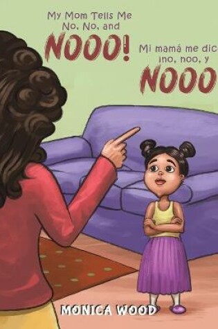 Cover of My Mom Tells Me No, No, and Nooo!