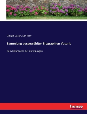 Book cover for Sammlung ausgewählter Biographien Vasaris