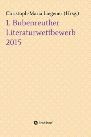 Cover of 1. Bubenreuther Literaturwettbewerb 2015