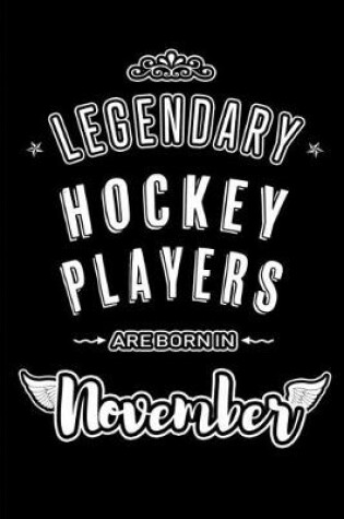 Cover of Legendary Hockey Players are born in November