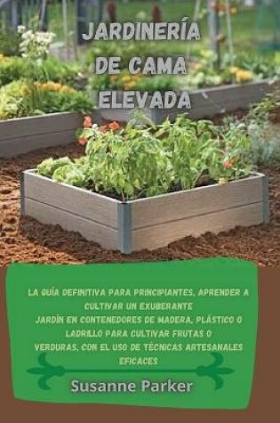 Cover of Jardineria de Cama Elevada
