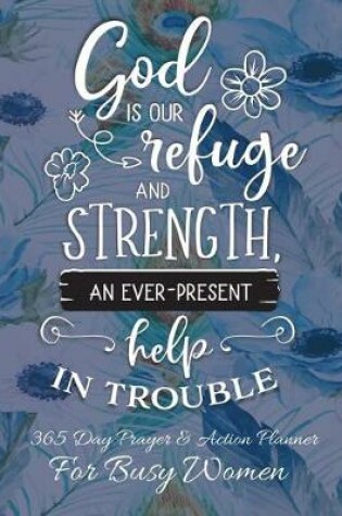 Cover of God Is Our Refuge and Strength An Ever Present Help In Trouble