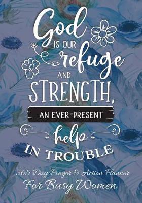 Book cover for God Is Our Refuge and Strength An Ever Present Help In Trouble