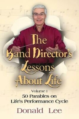 Cover of The Band Director's Lessons About Life