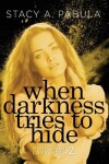 Book cover for When Darkness Tries to Hide