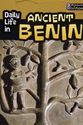 Cover of Daily Life in Ancient Civilizations Daily Life in Ancient Benin