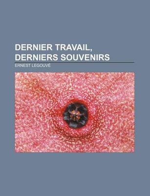 Book cover for Dernier Travail, Derniers Souvenirs
