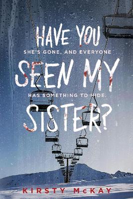 Have You Seen My Sister by Kirsty McKay