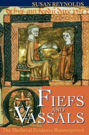Cover of Fiefs and Vassals: The Medieval Evidence Reinterpreted