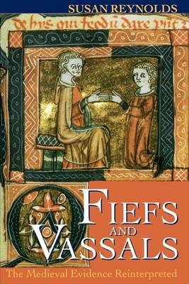 Book cover for Fiefs and Vassals: The Medieval Evidence Reinterpreted