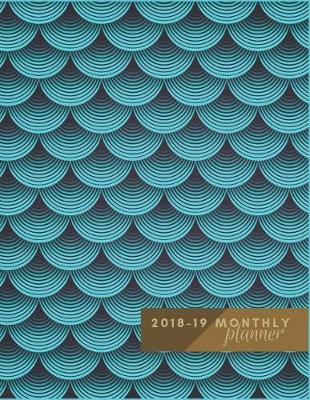 Book cover for 2018 to 19 Monthly Planner