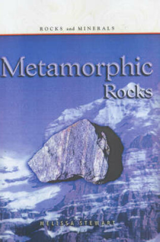 Cover of Rocks & Minerals: Metamorphic