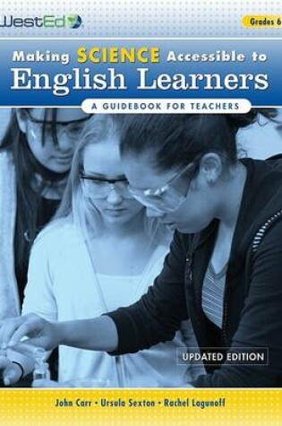Cover of Making Science Accessible to English Learners, Grades 6-12
