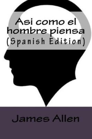 Cover of Asi como el hombre piensa (Spanish Edition)