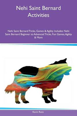 Book cover for Nehi Saint Bernard Activities Nehi Saint Bernard Tricks, Games & Agility Includes