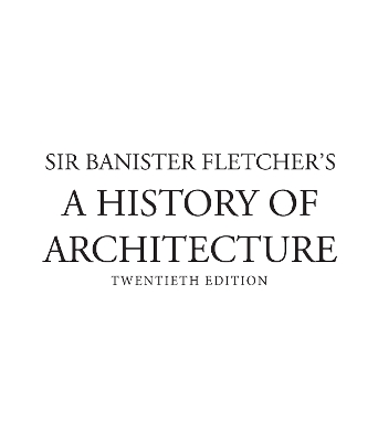 Book cover for Banister Fletcher's A History of Architecture