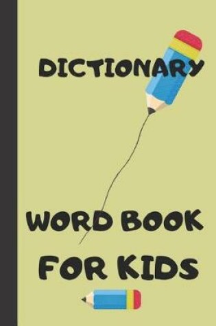 Cover of Dictionary Word Book for Kids