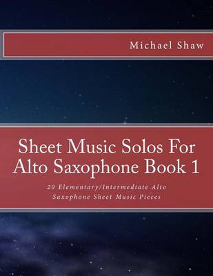 Book cover for Sheet Music Solos For Alto Saxophone Book 1