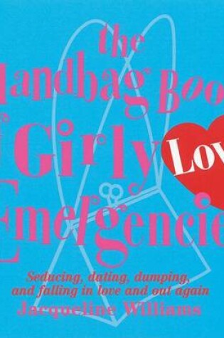 Cover of The Handbag Book of Girly Love Emergencies