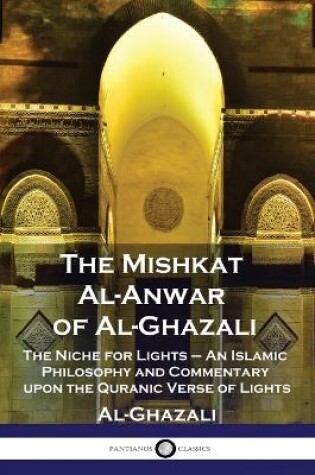 Cover of The Mishkat Al-Anwar of Al-Ghazali